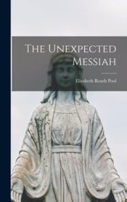 The Unexpected Messiah