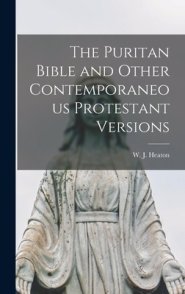 The Puritan Bible and Other Contemporaneous Protestant Versions