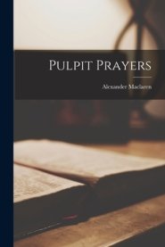 Pulpit Prayers [microform]