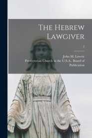 The Hebrew Lawgiver; 2