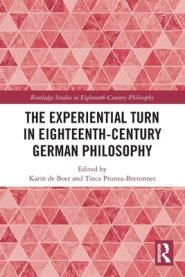 The Experiential Turn in Eighteenth-Century German Philosophy