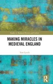 Making Miracles In Medieval England