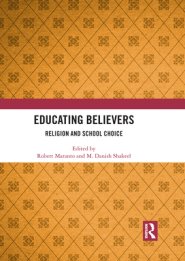 Educating Believers: Religion and School Choice