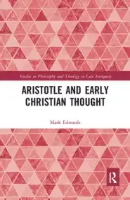 Aristotle and Early Christian Thought