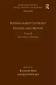 Volume 16, Tome II: Kierkegaard's Literary Figures and Motifs: Gulliver to Zerlina