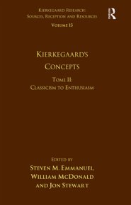 Volume 15, Tome II: Kierkegaard's Concepts: Classicism to Enthusiasm