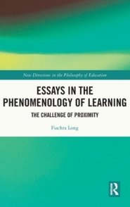 Essays in the Phenomenology of Learning: The Challenge of Proximity