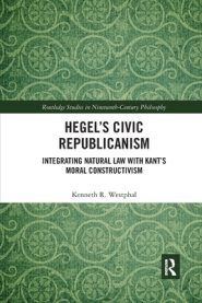 Hegel's Civic Republicanism: Integrating Natural Law with Kant's Moral Constructivism