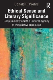 Ethical Sense and Literary Significance: Deep Sociality and the Cultural Agency of Imaginative Discourse