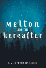 Melton and the Hereafter