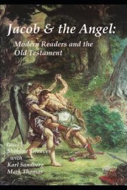 Jacob and the Angel: Modern Readers and the Old Testament