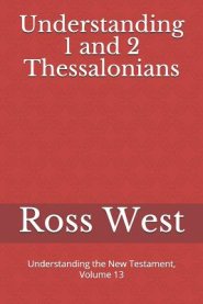 Understanding 1 and 2 Thessalonians: Understanding the New Testament, Volume 13