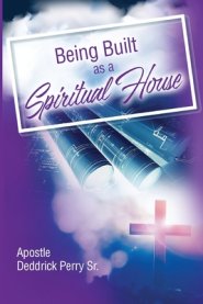 Being Built as a Spiritual House