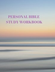 Personal Bible Study Workbook: 116 Pages Formated for Scripture and Study!