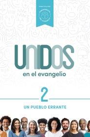 Unidos en el evangelio, volumen 2