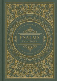 Psalms in 30 Days: CSB Edition