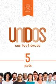 Unidos con los héroes, volumen 5