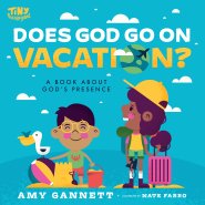 Does God Go on Vacation?