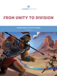 Gospel Project for Kids: Older Kids Activity Pages - Volume 4: From Unity to Division