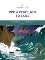 Gospel Project for Preschool: Older Preschool Activity Pages - Volume 5: From Rebellion to Exile