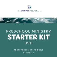 Gospel Project for Preschool: Preschool Ministry Starter Kit Extra DVD - Volume 5: From Rebellion to Exile