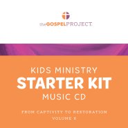 Gospel Project for Kids: Kids Ministry Starter Kit Extra Music CD - Volume 6: From Captivity to Restoration