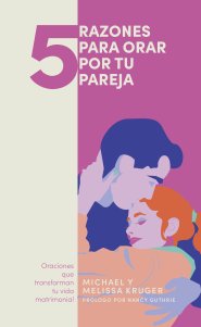 5 razones para orar por tu pareja