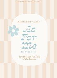 As For Me - Teen Girls' Bible Study Book