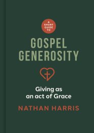 Short Guide to Gospel Generosity