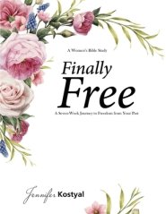 Finally Free Bible Study: A Seven-Week Journey to Freedom from Your Past