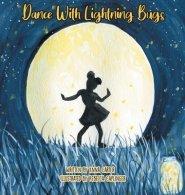 Dance with Lightning Bugs