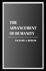 The Advancement of Humanity