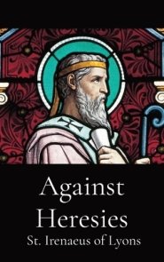 Against Heresies