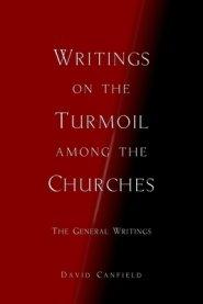 Writings on the Turmoil among the Churches: Abridged Version: The General Writings