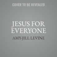 Jesus for Everyone: Not Just Christians