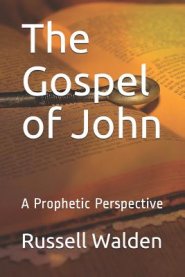 The Gospel of John: A Prophetic Perspective