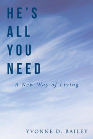 He's All You Need: A New Way of Living