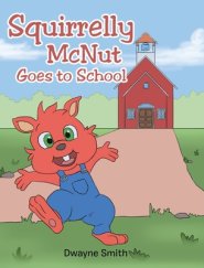 Squirrelly McNut Goes to School