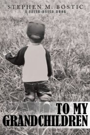 To My Grandchildren: A Faith-Based Book