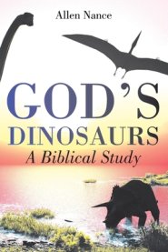 God's Dinosaurs: A Biblical Study