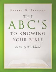 The ABC's to Knowing Your Bible: Activity Workbook