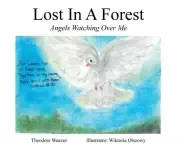 Lost In A Forest: Angels Watching Over Me