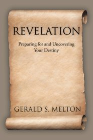 Revelation: Preparing for and Uncovering Your Destiny