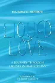 Liquid Love: A Journey Through Life's Contradictions