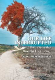 Our Life Interrupted: And the Prayers That Brought Us Through