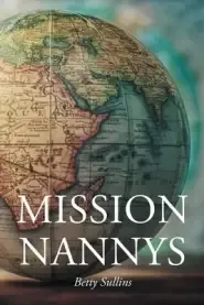 Mission Nannys: Serving missionaries around the world