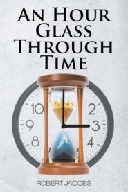 An Hour Glass Through Time