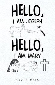 Hello, I Am Joseph - Hello, I Am Mary