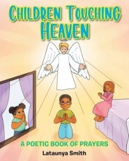 Children Touching Heaven: A Poetic Book of Prayers