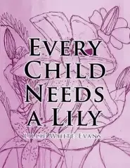 Every Child Needs a Lily